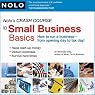 Nolo's Crash Course in Small Business Basics: How to Run a Business from Opening Day to Tax Day!
