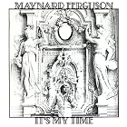 It's My Time by Maynard Ferguson