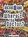 Doctor Who: Where's the Doctor?