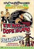 Fiend of Dope Island/Pagan Island