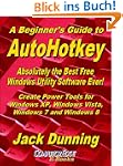 A Beginner's Guide to AutoHotkey, Abs...