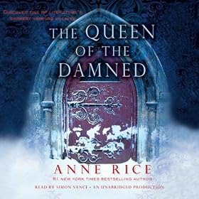 The Queen of the Damned: The Vampire Chronicles, Book 3 (Unabridged)