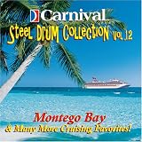 Carnival Steel Drum Collection: Montego Bay & More, Vol 12