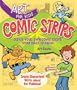 Art for Kids: Comic Strips: Create Your Own Comic Strips from Start to Finish