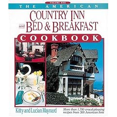 The American Country Inn and Bed & Breakfast Cookbook: 1 (American Country Inn & Bed & Breakfast Cookbook)