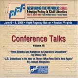 Restoring the Republic 2008 2 CD Set - Volume 10: Bruce Fein and Joseph Margulies