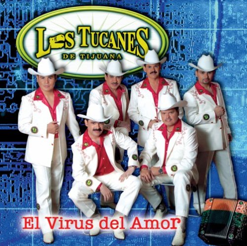 Los Tucanes De Tijuana - El Virus del Amor Lyrics - Zortam Music