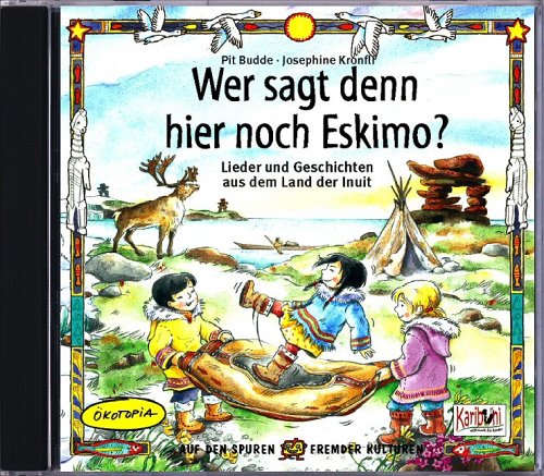 Wer sagt denn da noch Eskimo?, 1 Audio-CD