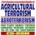 21st Century Essential Guide to Agricultural Terrorism, Agroterrorism, Agriterrrorism, Bioweapons, Pathogens, Food, Plants, Livestock (CD-ROM)