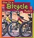 How Is a Bicycle Made? (How Are Things Made)