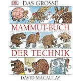 Das gro�e Mammut-Buch der Technikvon "David Macaulay"