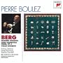 Berg: Chamber Concerto; Three Orchestral Pieces, Op. 6; Violin Concerto
