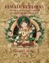 Female Buddhas: Women of Enlightenment in Tibetan Mystical Art