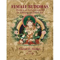 Femal Buddhas: Women of Enlightenment in Tibetan Mystical Art
