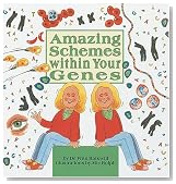 Amazing Schemes Within Your Genes (Cells and Things)