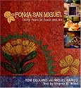 Fonda San Miguel: Thirty Years Of Food And Art