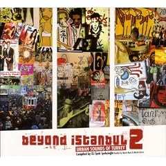 Beyond Istanbul 2-Urban Sounds of Turkey
