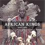 African Kings: Portraits of a Disappearing Era