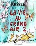 Revue Albin Michel - L'Echo des Savanes  / La vie au grand air, tome 2