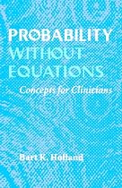 Probality without Equations: Concepts for Clinicians