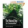Natural Step for Communities: How Cities and Towns Can Change to Sustainable Practices