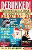 Debunked!: Conspiracy Theories, Urban Legends, and Evil Plots of the 21st Century
