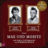 Max und Moritz: Und andere Lieblingswerke - Wilhelm Busch