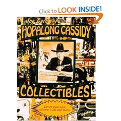 Joe Caro's Hopalong Cassidy: Hopalong Cassidy Collectibles