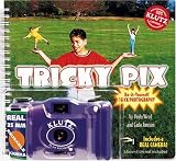 Tricky Pix: Do-it-yourself Trick Photography (Klutz)