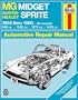 MG Midget and Austin Healy Sprite, 1958-80 (Haynes Manuals)