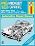 MG Midget, Austin-Healey Sprite, 1958-1980 (Haynes Manuals)