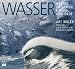  : Wasser. Sonderausgabe. Welten zwischen Himmel und Erde