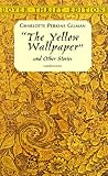 Cover of "The Yellow Wallpaper by Charlotte Perkins Gilman 0486298574