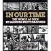 In Our Time: The World As Seen by Magnum Photographers