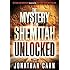 The Mystery of the Shemitah Unlocked: The 3,000-Year-Old Mystery That Holds the Secret of America's Future, the World's Future, and Your Future!