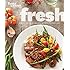 Better Homes and Gardens Fresh: Recipes for Enjoying Ingredients at Their Peak (Better Homes and Gardens Cooking)