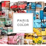 Paris in Color ~ Nichole Robertson