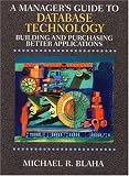 A Managers Guide to Database Technology: Building and Purchasing Better Applications