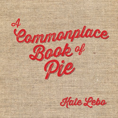 A Commonplace Book of Pie
