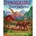 Dinosaurs Everywhere