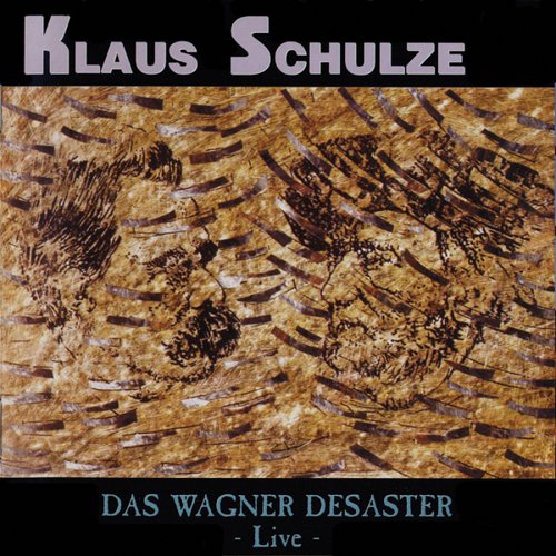 Klaus Schulze - Das Wagner Desaster: Live - Zortam Music