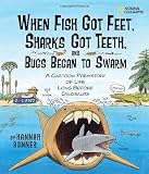 When Fish Got Feet, Sharks Got Teeth, and Bugs Began to Swarm: A Cartoon Prehistory of Life Long Before Dinosaurs