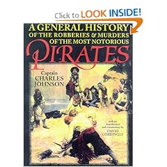 A General History of the Robberies and Murders of the Most Notorious Pirates