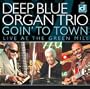 Goin' to Town - Live at the Green Mill