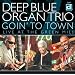 Goin' to Town - Live at the Green Mill
