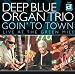 Goin' to Town - Live at the Green Mill