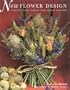 New Flower Design: Beautiful Floral Displays from Natural Materials