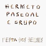 Revue Hermeto Pascoal E Grupo  / Festa Dos Deuses