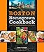 The Boston Homegrown Cookbook: Local Food, Local Restaurants, Local Recipes (Homegrown Cookbooks)