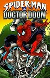 Spider-Man Vs. Doctor Doom David Michelinie